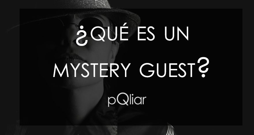 ¿Qué es un Mystery Guest?